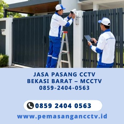 Jasa Pasang CCTV Bekasi Barat – MCCTV 0859-2404-0563