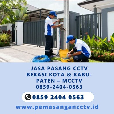 Jasa Pasang CCTV Bekasi Kota & Kabupaten – MCCTV 0859-2404-0563