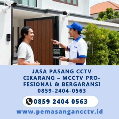 Jasa Pasang CCTV Cikarang – MCCTV Profesional & Bergaransi