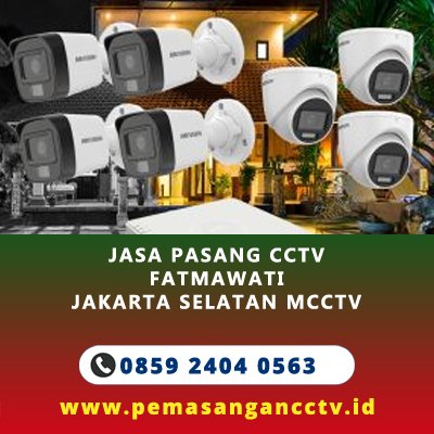 Jasa Pasang CCTV Fatmawati Jakarta Selatan 📷 Profesional & Bergaransi