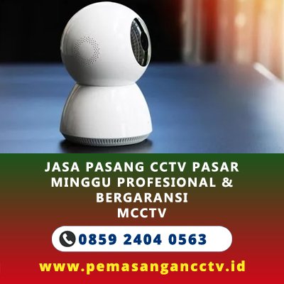 Jasa Pasang CCTV Pasar Minggu Profesional & Bergaransi | MCCTV