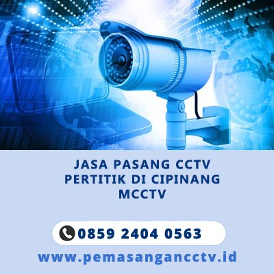 Jasa Pasang CCTV Pertitik di Cipinang
