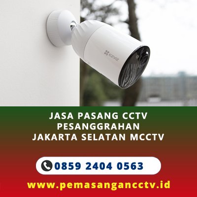 Jasa Pasang CCTV Pesanggrahan Jakarta Selatan 📷 Profesional & Bergaransi