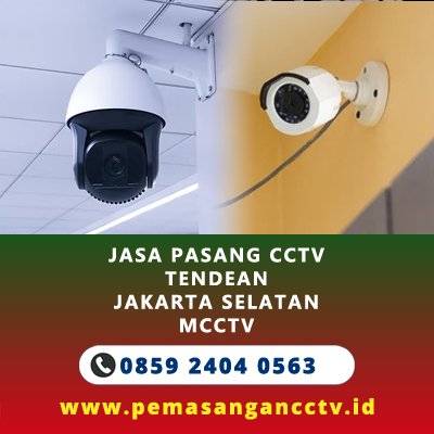 Jasa Pasang CCTV Tendean Jakarta Selatan