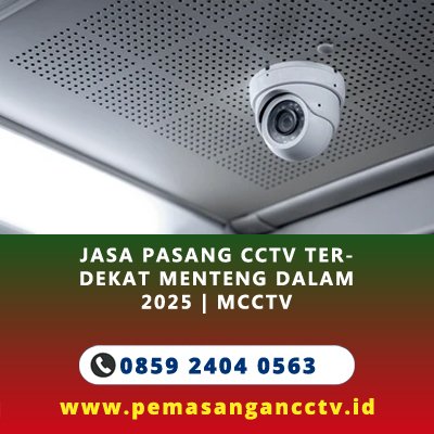 Jasa Pasang CCTV Terdekat Menteng Dalam 2025