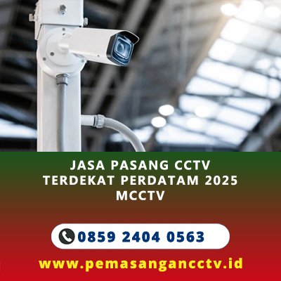 Jasa Pasang CCTV Terdekat Perdatam 2025 | Harga Per Titik