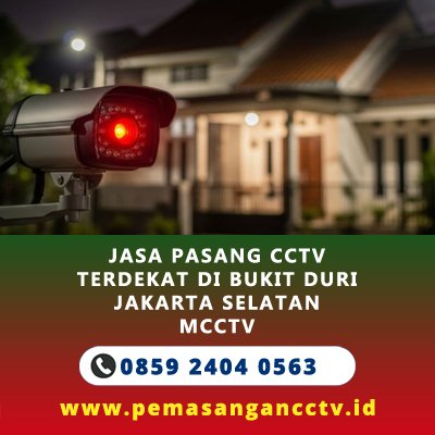 Jasa Pasang CCTV Terdekat di Bukit Duri Jakarta Selatan – Solusi Keamanan Terpercaya