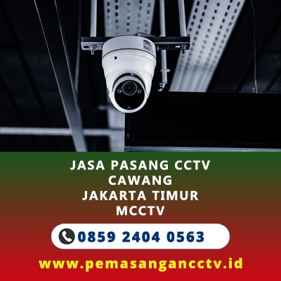 Jasa Pasang CCTV Terdekat Cawang Jakarta Timur | M-CCTV Jakarta
