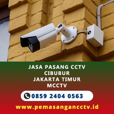 Jasa Pasang CCTV Terdekat di Cibubur Jakarta Timur