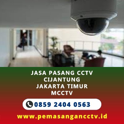 Jasa Pasang CCTV Terdekat di Cijantung Jakarta Timur