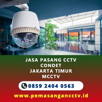 Jasa Pasang CCTV Terdekat di Condet, Jakarta Timur