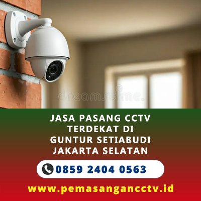 Jasa Pasang CCTV Terdekat di Guntur Setiabudi Jakarta Selatan