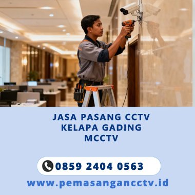 JASA PASANG CCTV KELAPA GADING