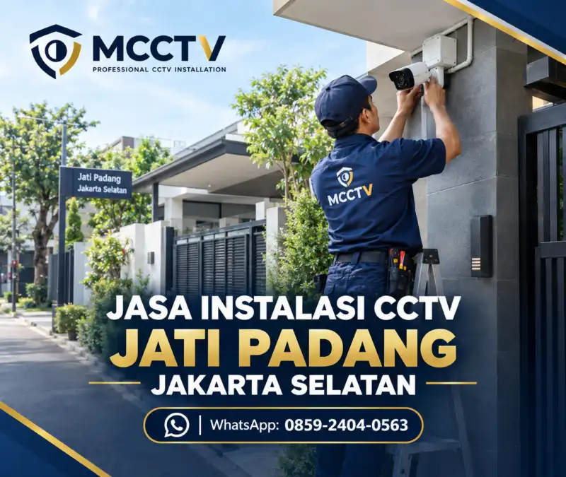 Jasa instalasi CCTV Jati Padang Jakarta Selatan MCCTV untuk rumah toko kantor dan usaha